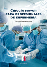 CIRUGIA MAYOR PARA PROFESIONALES DE ENFERMERIA - 9788419849052